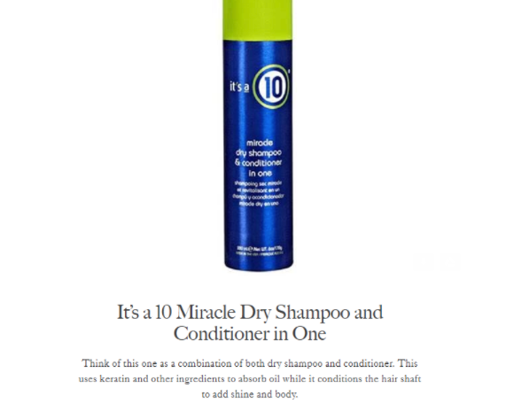 It’s a 10 Miracle Dry Shampoo and Conditioner is being featured on Allure.com