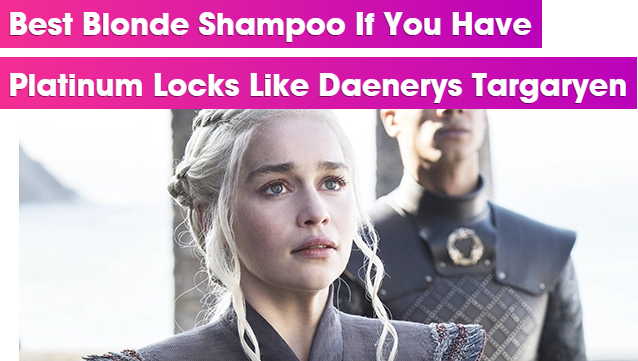 HollywoodLife.com Names It's a 10 Miracle Leave-In for Blondes "Best Blonde Shampoo If You Have Platinum Locks Like Daenerys Targaryen"