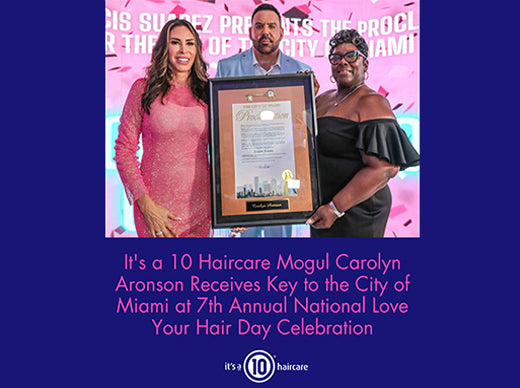 It's a 10 Haircare Mogul Carolyn Aronson Receives Key to the City of Miami at 7th Annual National Love Your Hair Day Celebration